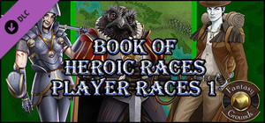 Fantasy Grounds - Book of Heroic Races: Player Races 1 (5E) banner