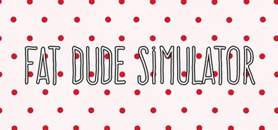 Fat Dude Simulator