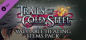 The Legend of Heroes: Trails of Cold Steel - Valuable Healing Items Pack banner