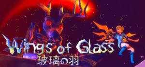 Wings of Glass 玻璃の羽 banner