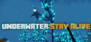 UNDERWATER: STAY ALIVE banner