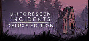 Unforeseen Incidents Deluxe Edition banner