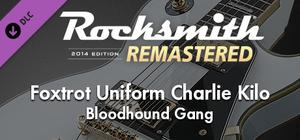 Rocksmith® 2014 Edition - Remastered - Bloodhound Gang - “Foxtrot Uniform Charlie Kilo” banner
