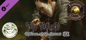 Fantasy Grounds - The Blight: Children of the Harvest (5E) banner