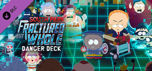 South Park™: The Fractured But Whole™ - Danger Deck banner