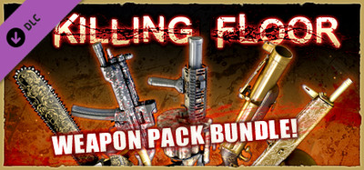 Killing Floor - Weapons Bundle