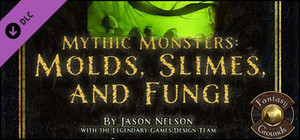 Fantasy Grounds - Mythic Monsters #2: Molds, Slimes, and Fungi (PFRPG) banner