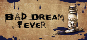 Bad Dream: Fever banner