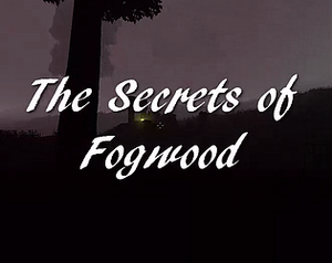 The Secrets of Fogwood banner
