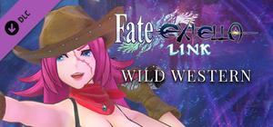 Fate/EXTELLA LINK - Wild Western banner