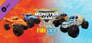 Monster Jam Steel Titans - Fire & Ice Truck Bundle banner