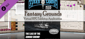 Fantasy Grounds - Deadlands Noir: The Case of the Jumbo Shrimp banner