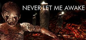 Never Let Me Awake banner