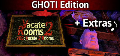 VR2: Vacate 2 Rooms - Ghoti Edition