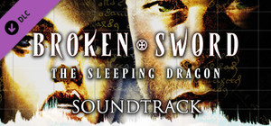 Broken Sword 3: The Sleeping Dragon - Soundtrack banner