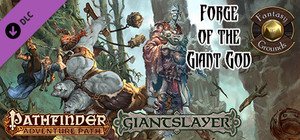 Fantasy Grounds - Pathfinder RPG - Giantslayer AP 3: Forge of the Giant God (PFRPG) banner