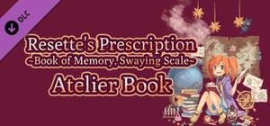 Resette's Prescription ~Book of memory, Swaying scale~ Atelier Book banner
