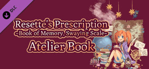 Resette's Prescription ~Book of memory, Swaying scale~ Atelier Book banner