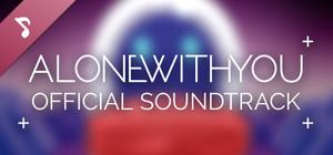 Alone With You - Official Soundtrack banner