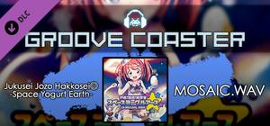 Groove Coaster - Jukusei Jozo Hakkosei◎-Space Yogurt Earth banner