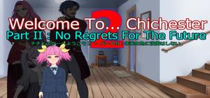 Welcome To... Chichester 2 - Part 2 : No Regrets For The Future banner