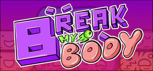 Break my body banner