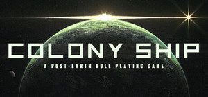 Colony Ship: A Post-Earth Role Playing Game banner