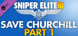 Sniper Elite 3 - Save Churchill Part 1: In Shadows banner