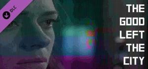 The Good Left The City banner