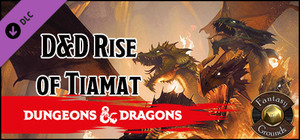 Fantasy Grounds - Dungeons & Dragons: The Rise of Tiamat banner