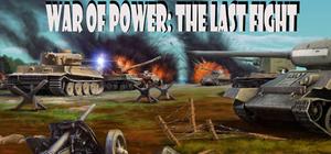 War of Power: The Last Fight banner