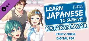 Learn Japanese To Survive! Katakana War - Study Guide banner