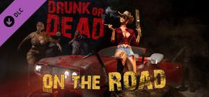 Drunk or Dead - On the Road banner