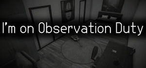 I'm on observation duty banner