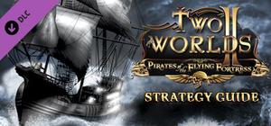 Two Worlds II - Pirates of the Flying Fortress Strategy Guide banner