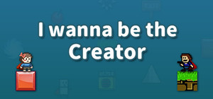i wanna be the Creator banner