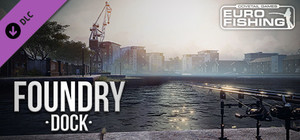 Euro Fishing: Foundry Dock banner