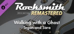 Rocksmith® 2014 Edition - Remastered - Tegan and Sara - “Walking with a Ghost” banner