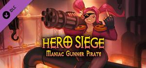 Hero Siege - Maniac Gunner Pirate (Skin) banner