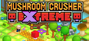 Mushroom Crusher Extreme banner