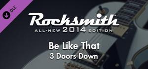 Rocksmith® 2014 Edition - Remastered - 3 Doors Down - “Be Like That” banner