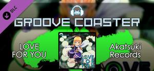 Groove Coaster - LOVE FOR YOU banner