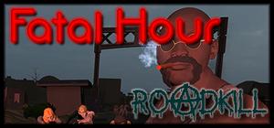 Fatal Hour: Roadkill banner