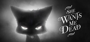 She Wants Me Dead banner