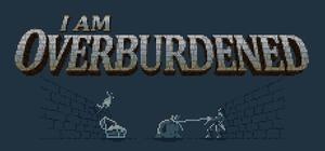 I Am Overburdened banner
