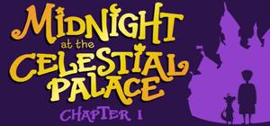 Midnight at the Celestial Palace: Chapter I banner
