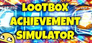 LOOT BOX ACHIEVEMENT SIMULATOR banner