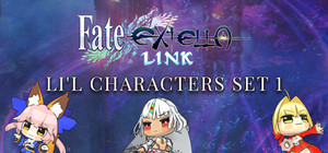 Fate/EXTELLA LINK - Li'l Characters Set 1 banner