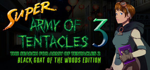 Super Army of Tentacles 3: The Search for Army of Tentacles 2: Black GOAT of the Woods Edition banner