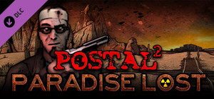 POSTAL 2: Paradise Lost banner